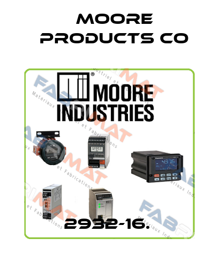 2932-16.  Moore Products Co