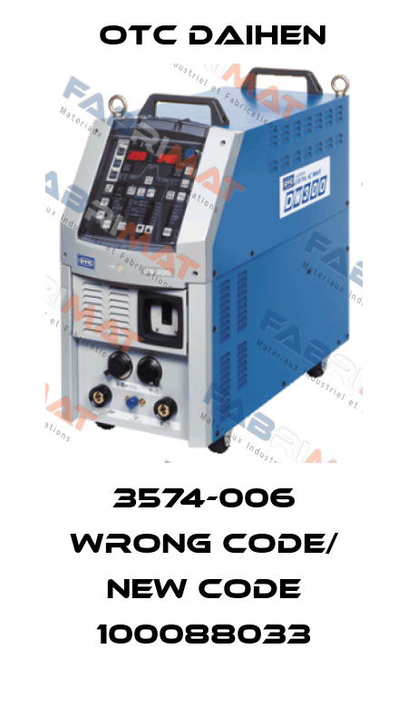 3574-006 wrong code/ new code 100088033 Otc Daihen