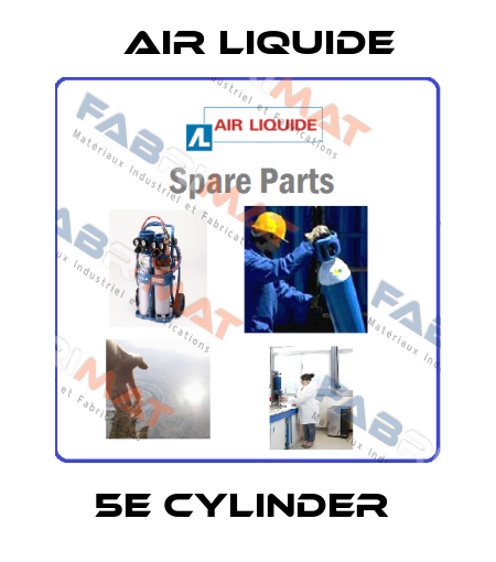 5E CYLINDER  Air Liquide