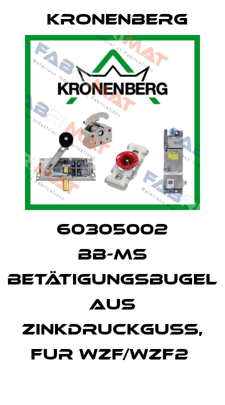 60305002 BB-MS BETÄTIGUNGSBUGEL AUS ZINKDRUCKGUß, FUR WZF/WZF2  Kronenberg