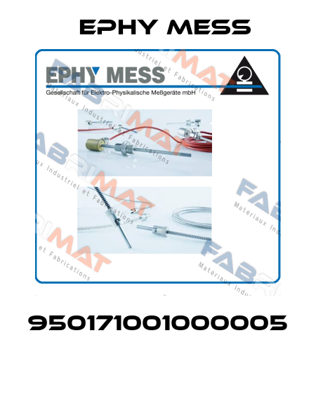 950171001000005   Ephy Mess