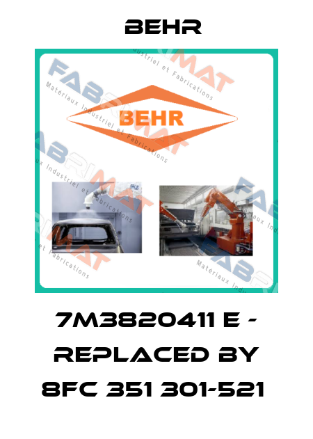 7M3820411 E - REPLACED BY 8FC 351 301-521  Behr