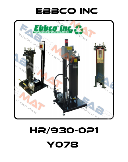 HR/930-0P1 Y078  EBBCO Inc