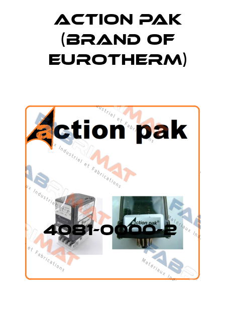 4081-0000-2  Action Pak (brand of Eurotherm)