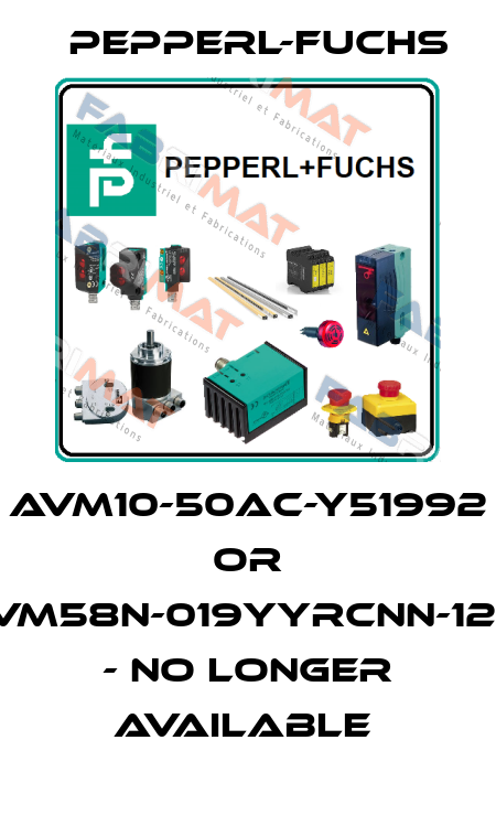AVM10-50AC-Y51992 OR AVM58N-019YYRCNN-1212 - NO LONGER AVAILABLE  Pepperl-Fuchs