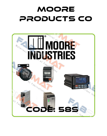 CODE: 58S  Moore Products Co