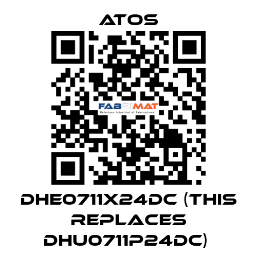 DHE0711X24DC (THIS REPLACES DHU0711P24DC)  Atos