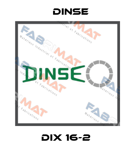 DIX 16-2  Dinse