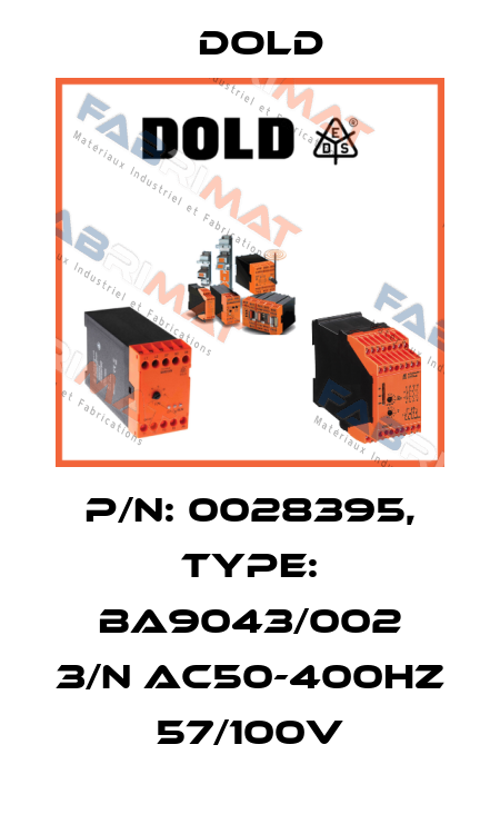 p/n: 0028395, Type: BA9043/002 3/N AC50-400HZ 57/100V Dold