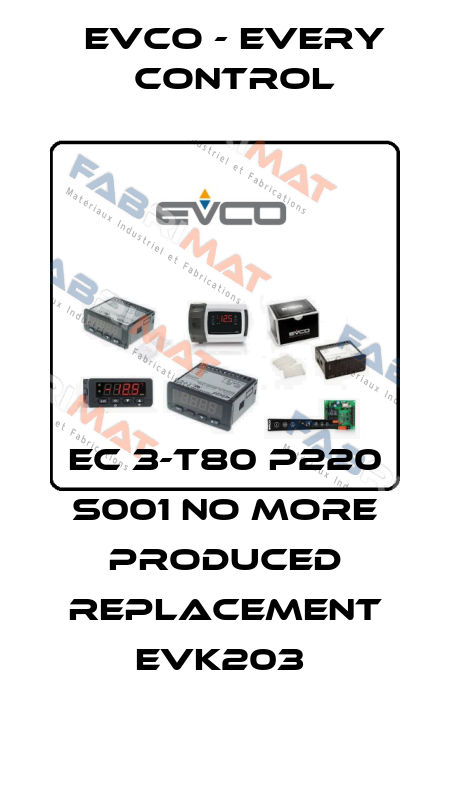 EC 3-T80 P220 S001 NO MORE PRODUCED REPLACEMENT EVK203  EVCO - Every Control