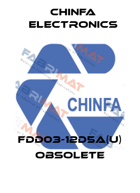FDD03-12D5A(U) obsolete Chinfa Electronics
