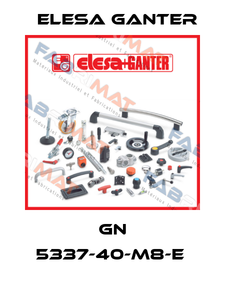 GN 5337-40-M8-E  Elesa Ganter