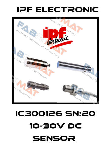 IC300126 SN:20 10-30V DC SENSOR  IPF Electronic