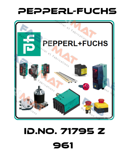 ID.NO. 71795 Z 961  Pepperl-Fuchs