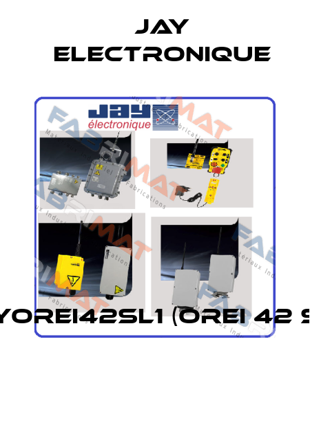 JAYOREI42SL1 (OREI 42 SL1)  JAY Electronique