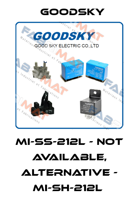 MI-SS-212L - not available, alternative - MI-SH-212L  Goodsky