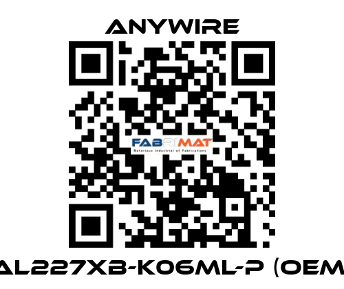 AL227XB-K06ML-P (OEM) Anywire