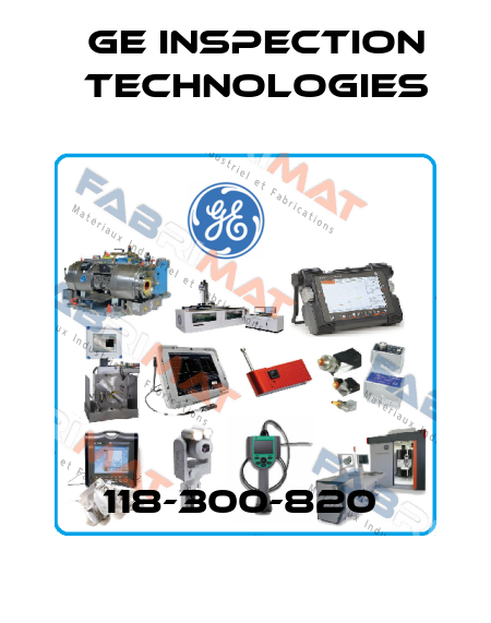 118-300-820  GE Inspection Technologies