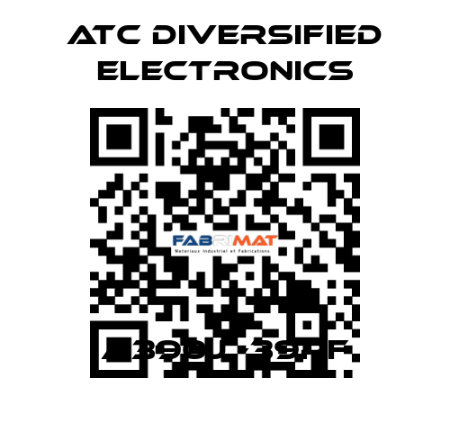 A390j -39pF ATC Diversified Electronics