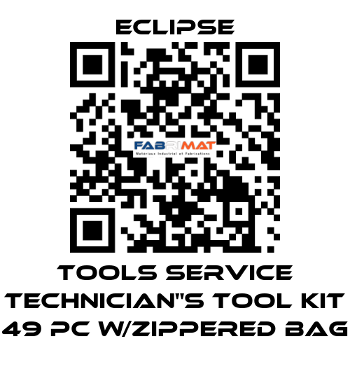 TOOLS SERVICE TECHNICIAN"S TOOL KIT 49 PC w/ZIPPERED BAG Eclipse