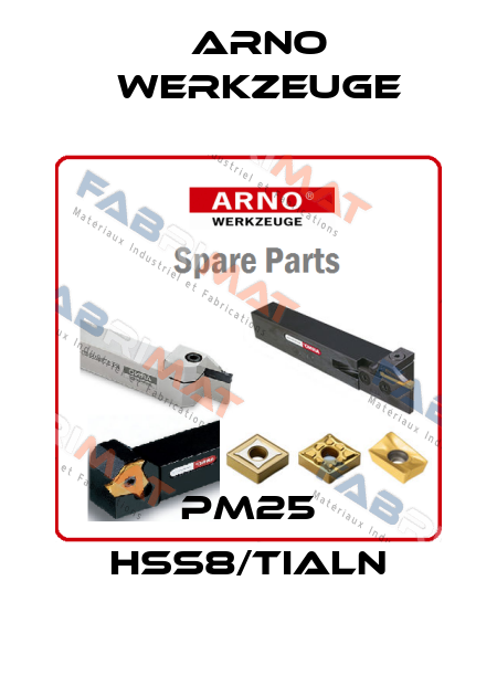 PM25 HSS8/TIALN ARNO Werkzeuge