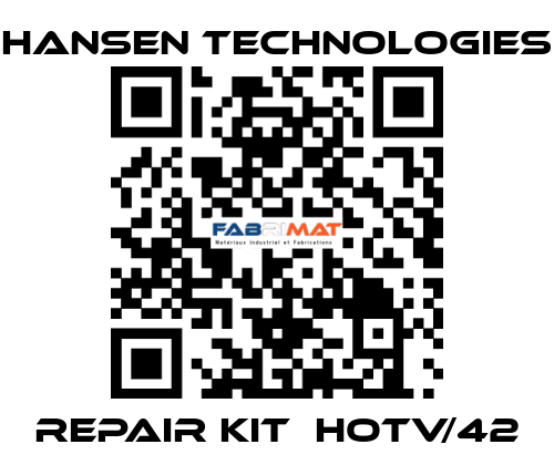 repair kit  HOTV/42 HANSEN TECHNOLOGIES