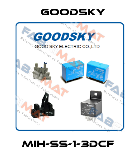 MIH-SS-1-3DCF  Goodsky