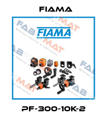 PF-300-10K-2 Fiama