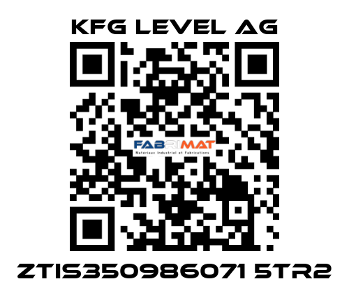 ZTIS350986071 5TR2 KFG Level AG