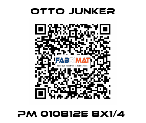 PM 010812E 8X1/4  Otto Junker