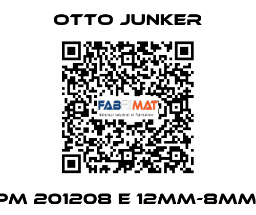 PM 201208 E 12MM-8MM  Otto Junker