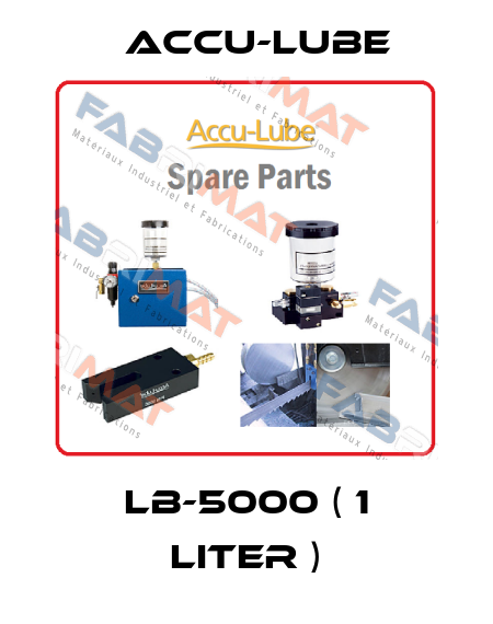 LB-5000 ( 1 Liter ) Accu-Lube