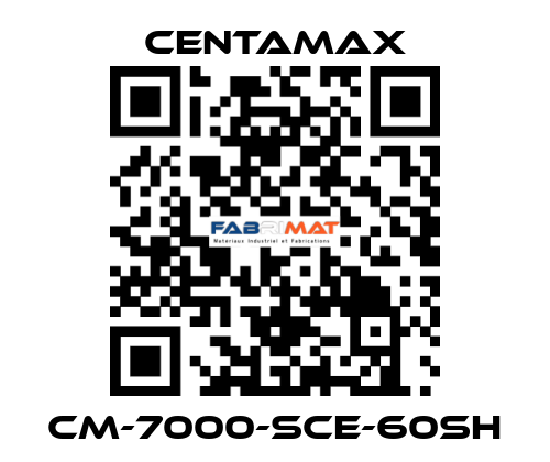 CM-7000-SCE-60SH CENTAMAX