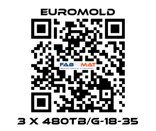 3 x 480TB/G-18-35 EUROMOLD