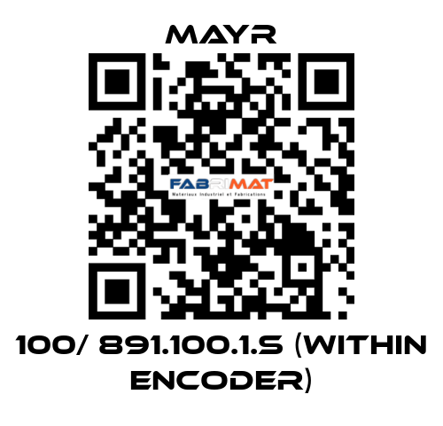 100/ 891.100.1.S (within encoder) Mayr