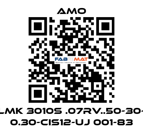 LMK 3010S .07RV..50-30- 0.30-CIS12-UJ 001-83 Amo