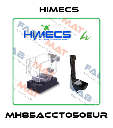 MH85ACCT050EUR Himecs