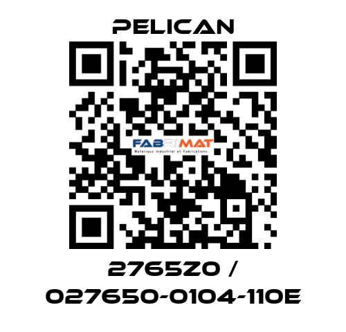 2765Z0 / 027650-0104-110E Pelican