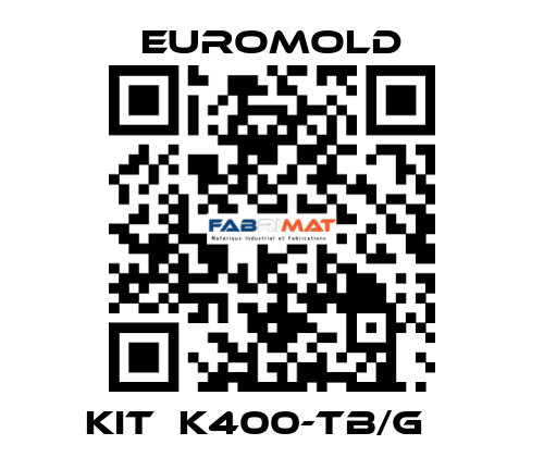 Kit  K400-TB/G    EUROMOLD