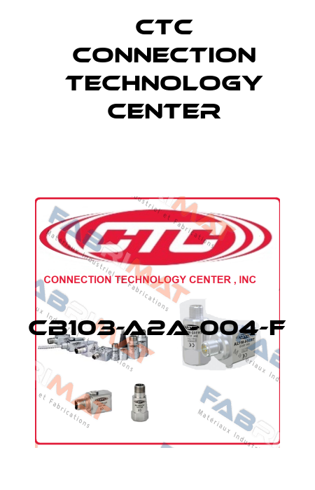 CB103-A2A-004-F CTC Connection Technology Center