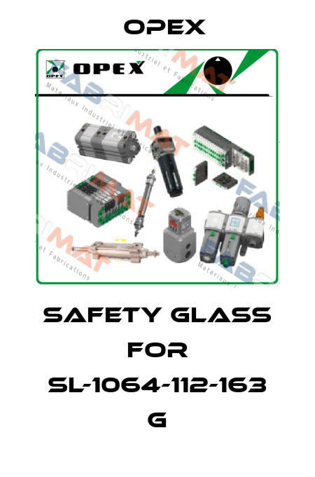 Safety Glass For SL-1064-112-163 G Opex