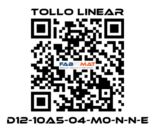 D12-10A5-04-M0-N-N-E Tollo Linear