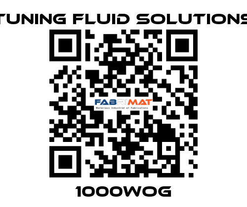 1000WOG Tuning Fluid Solutions