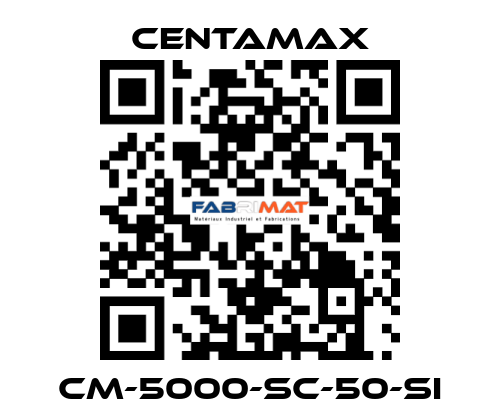 CM-5000-SC-50-SI CENTAMAX