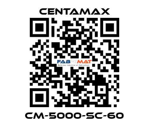 CM-5000-SC-60 CENTAMAX