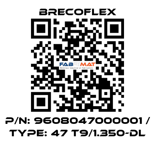 P/N: 9608047000001 / Type: 47 T9/1.350-DL Brecoflex