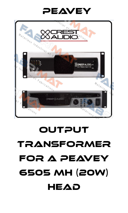 output transformer for a PEAVEY 6505 MH (20W) head PEAVEY