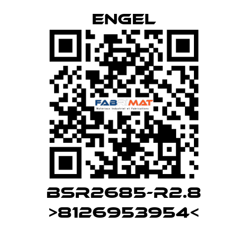 BSR2685-R2.8 >8126953954< ENGEL