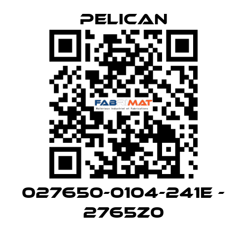 027650-0104-241E - 2765Z0 Pelican
