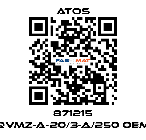 871215 QVMZ-A-20/3-A/250 OEM Atos